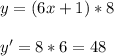 \displaystyle y=(6x+1)*8y'=8*6=48