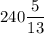 240\dfrac{5}{13}