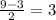 \frac{9-3}{2} = 3