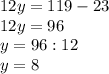 12y=119-23\\12y=96\\y=96:12\\y=8