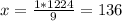 x=\frac{1*1224}{9} =136