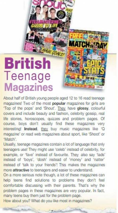 CULTURE CORNER Read the article at p. 41 and answer the questions. • What are magazines for girls li