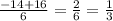 \frac{-14 + 16}{6} = \frac{2}{6} = \frac{1}{3}