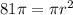 81\pi =\pi r^{2}