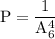 \rm P=\dfrac{1}{A_6^4}