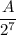 \dfrac{A}{2^7}