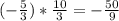 (-\frac{5}{3})*\frac{10}{3}= -\frac{50}{9}