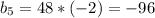 b_5=48*(-2)=-96