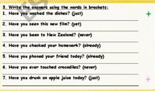 3.Write the answers using the words in brackets: