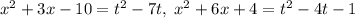 x^2+3x-10 = t^2-7t,\; x^2+6x+4 = t^2-4t-1