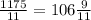 \frac{1175}{11}=106\frac{9}{11}