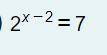 Решите данное уравнение! 2^x-2=7