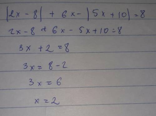 | 2x - 8 | + 6x - | 5x + 10 | = 8