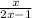 \frac{x}{2x-1}