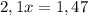 2,1x=1,47\\&#10;