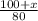 \frac{100+x}{80}