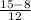 \frac{15-8}{12}