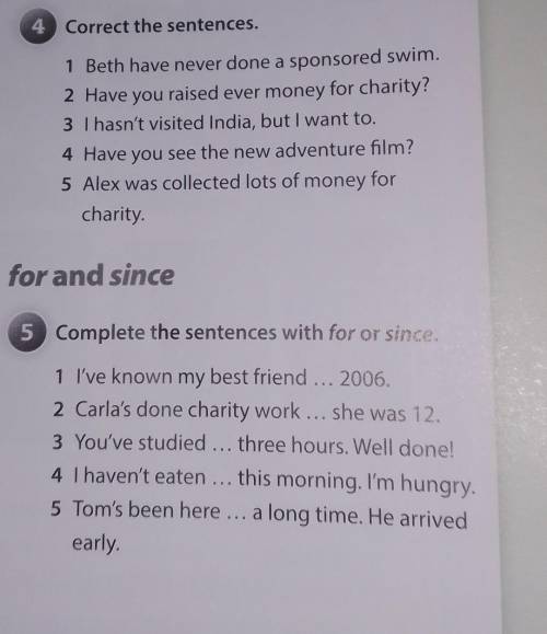 Correct the sentences. 1 Beth have never done a sponsored swim.2 Have you raised ever money for char