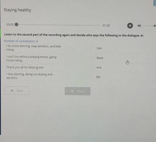 Staying healthy 00:00 01:28 Listen to the second part of the recording again and decide who says the