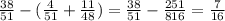 \frac{38}{51} -(\frac{4}{51} +\frac{11}{48})=\frac{38}{51} -\frac{251}{816}=\frac{7}{16}