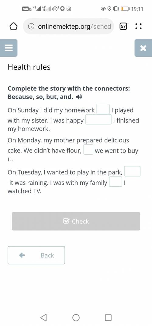 Health rules Complete the story with the connectors: Because, so, but, and. On Sunday I did my home