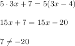 5\cdot3x+7=5(3x-4)15x+7=15x-207\ne-20