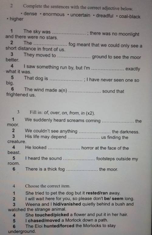 2 Complete the sentences with the correct adjective below. dense • enormous uncertain • dreadful • c