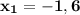 \bf x_{1} = -1,6