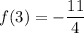 f(3) = -\dfrac{11}{4}