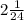 2\frac{1}{24}