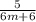 \frac{5}{6m+6}