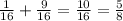 \frac{1}{16} + \frac{9}{16} = \frac{10}{16} = \frac{5}{8}