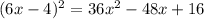 (6x-4)^{2} = 36x^{2}-48x+16