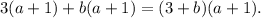 3(a+1)+b(a+1)=(3+b)(a+1).