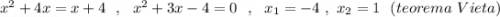 x^2+4x=x+4\ \ ,\ \ x^2+3x-4=0\ \ ,\ \ x_1=-4\ ,\ x_2=1\ \ (teorema\ Vieta)