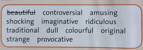 1. ex.1 - You need to find the meaning of these adjectives and make up one sentence with each word. 