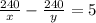 \frac{240}{x}-\frac{240}{y}=5