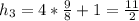 h_3=4*\frac{9}{8} +1=\frac{11}{2}