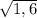 \sqrt{1,6\\