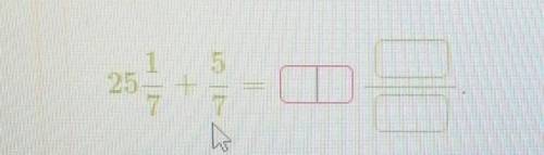 Выполни сложение: 25 1/7+5/7=