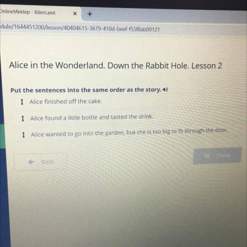 Put the sentences into the same order as the story. 6) 1 Alice finished off the cake