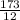 \frac{173}{12}