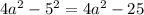 4a^{2}-5^{2} = 4a^{2}-25