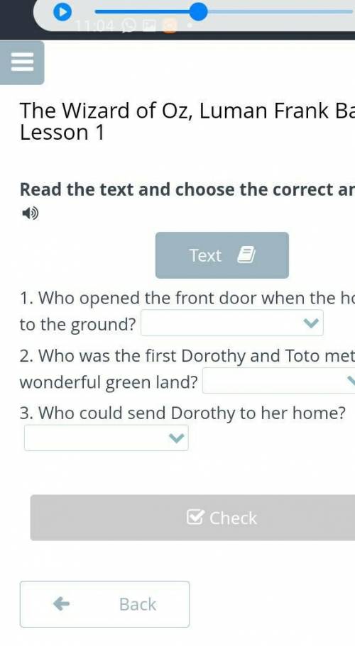 The Wizard of Oz, Luman Frank Baum. Lesson 1 Read the text and choose the correct answer.  Text 1. W