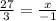 \frac{27}{3} = \frac{x}{-1}