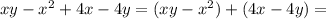 xy-x^2+4x-4y=(xy-x^2)+(4x-4y)=