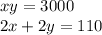 xy = 3000 \\ 2x + 2y = 110