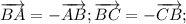 \overrightarrow {BA} = -\overrightarrow {AB};\overrightarrow {BC} = -\overrightarrow {CB};