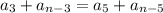 a_3+a_{n-3}=a_5+a_{n-5}