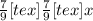 \frac{7}{9} [tex]\frac{7}{9} [tex]x